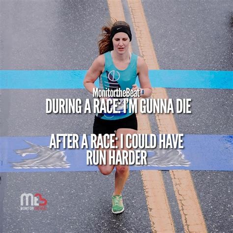 During A Race Im Gonna Die Cross Country Memes Running Quotes
