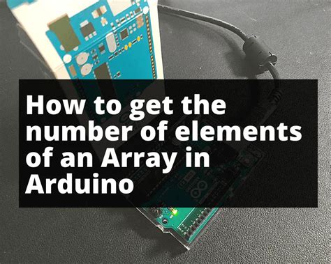 How To Get The Number Of Elements Of An Array In Arduino