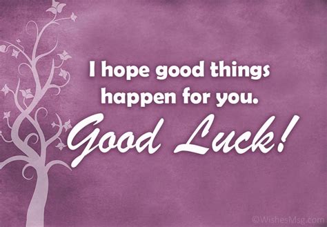 May this wish work as a lucky charm that helps you achieve success, joy, and prosperity in life. Good Luck Wishes, Messages and Quotes - WishesMsg