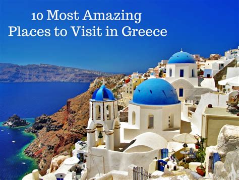 10 Most Amazing Places To Visit In Greece
