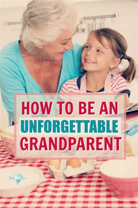 How To Be An Unforgettable Grandparent Grandparents Activities