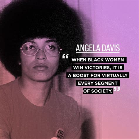 angela davis on the world winning 28 super inspiring quotes that ll make you proud af to be a