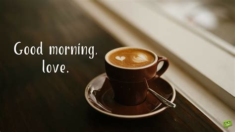 Send these romantic good morning messages convey your love, affection and care along with your wish to start a day. Love Will Save the Day | Good Morning, my Love!