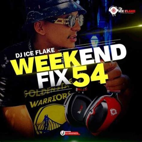 Dj Ice Flake Weekendfix 46 Trending Now