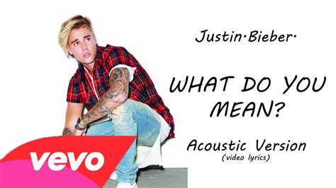 Justin bieber purpose what do you mean? Justin Bieber - What do You Mean? Acoustic [Video Lyrics ...