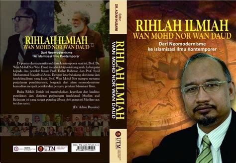 Wan Mohd Nor Wan Daud About The Book Rihlah Ilmiah