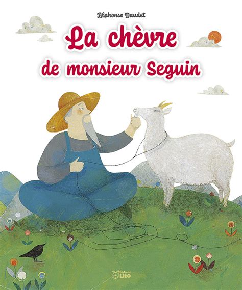 La Chèvre De Monsieur Seguin Editions Lito