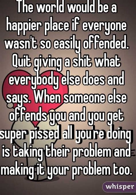 Something To Think About Everybody Else Easily Offended Quotes