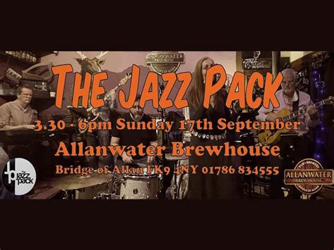 The Jazz Pack At The Allanwater Brewhouse At Allanwater Brewhouse
