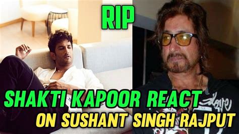 Sakty Kapoor Reaction On Sushant Singh Rajputs Dethacha Admi Tha Rooster Bc Youtube