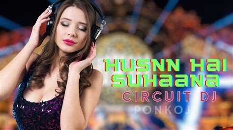 Husn Hai Suhana Dj Song L Dj Circuit Trance L Ponkoj Roy L Tiktok Remix L Hindi New Dj Old Is