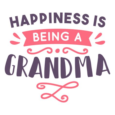 Happiness Being Grandma Lettering Transparent Png And Svg Vector File