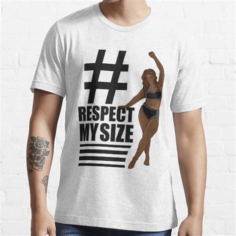 Respect My Size T Shirt T Shirt By Emyzingdesignzz Redbubble