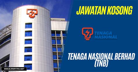 Tenaga nasional berhad engages in the generation, transmission, distribution, and sale of electricity in malaysia and internationally. Jawatan Kosong di Tenaga Nasional Berhad (TNB) - 24 Mac ...