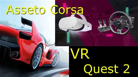 Assetto Corsa VR Quest 2 Logitech G920 Assettocorsa Vr YouTube
