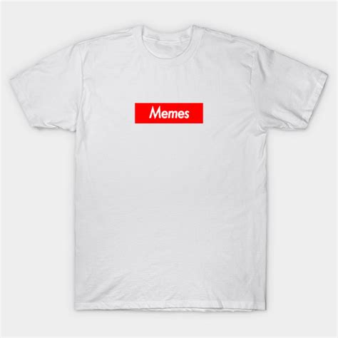 Memes Supreme Logo Supreme T Shirt Teepublic