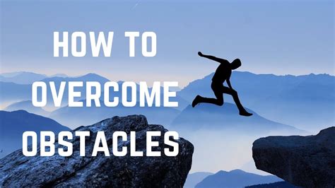 Overcoming Obstacles In Life How To Overcome Obstacles Listicle