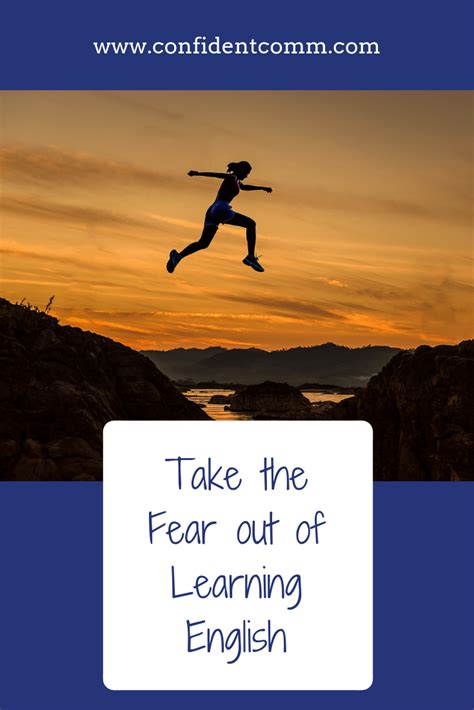 Take The Fear Out Of Learning English Learn English Inspirational