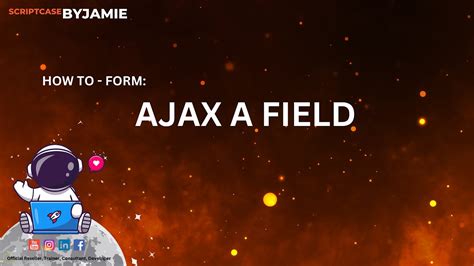 Enhance Your Scriptcase Form With Ajax Field Functionality