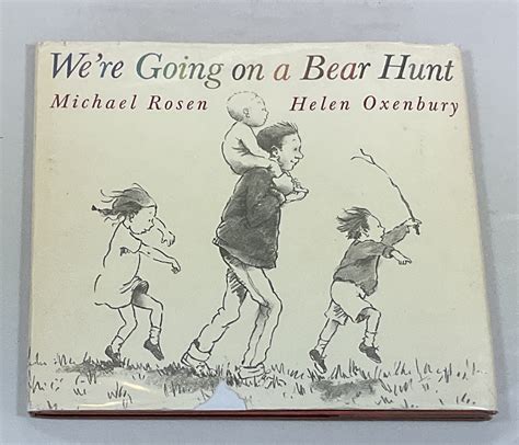 Were Going On A Bear Hunt By Michael Rosen Illustrated By Helen