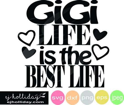 Gigi Life Is The Best Life 19 Svg Dxf Eps Png Digital Cutting Etsy