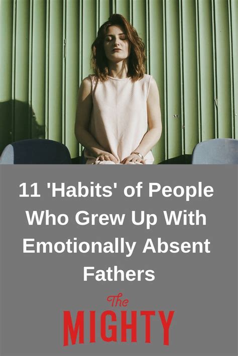 11 Habits Of People Who Grew Up With Emotionally Absent