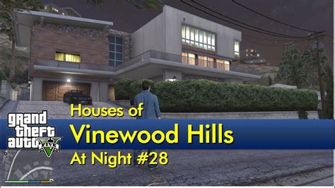 28 Houses Of Vinewood Hills At Night The Gta V Tourist Youtube