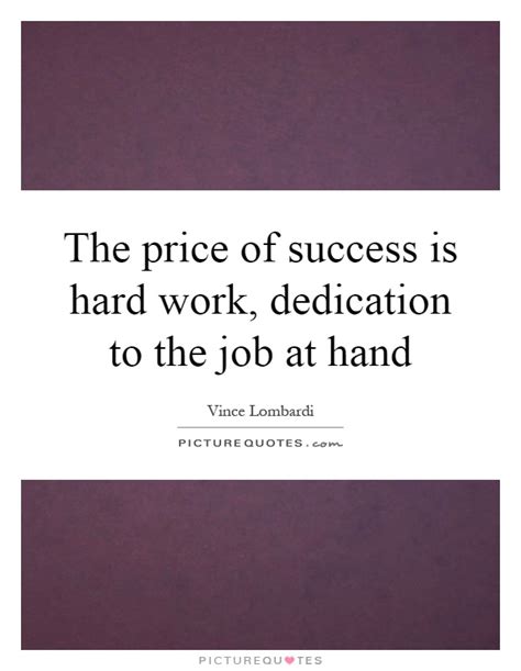 Quotes About Hard Work And Dedication 46 Quotes