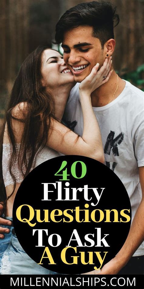 How to ask flirty questions. 40 Charmingly Flirty Questions to Ask a Guy ...