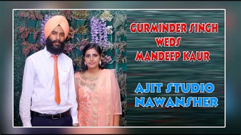 Gurminder Weds Mandeep Kaur Ajit Studio Nawansher Ardaas Live Tv