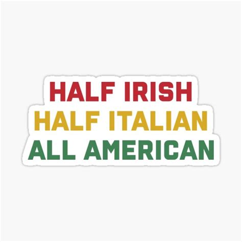 Half Irish Half Italian All American Sticker By Anasshtm Redbubble