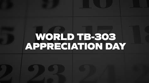 World Tb 303 Appreciation Day List Of National Days