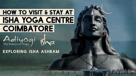 How To Visit And Stay At Sadhgurus Isha Yoga Center Full Details