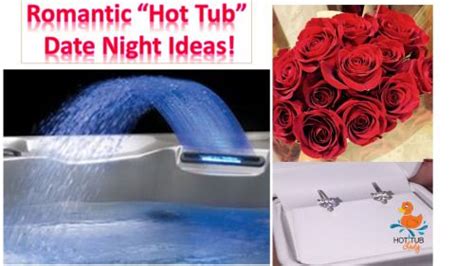 The Hot Tub Lady Date Night Romantic Hot Tub