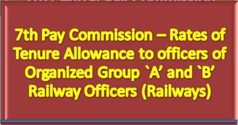 Th Pay Commission Rates Of Tenure Allowance To Officers Of Organized Group A And B