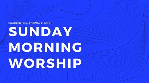 Sunday Morning Worship Youtube