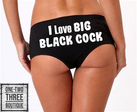 i love big black cock panties etsy