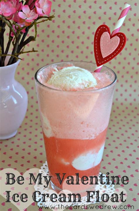 Be My Valentine Ice Cream Float The Cards We Drew