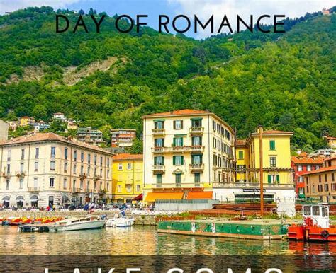 Lake Como How To Plan A Perfect Day Of Romance