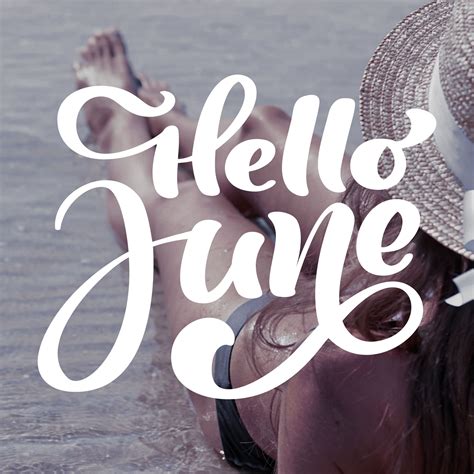 Goodbye May Hello June Hello June Image Quotes June Quotes
