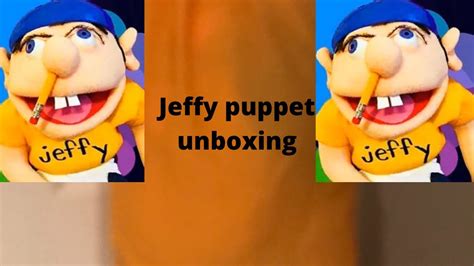 Sml Jeffy Puppet Unboxing Youtube