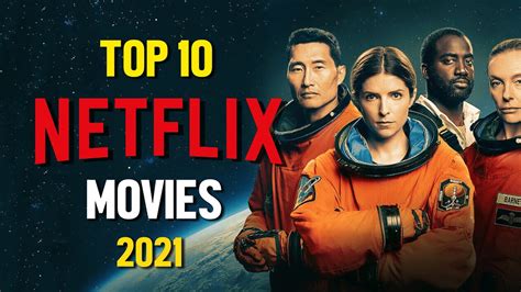 Top 10 Best New Netflix Movies To Watch In 2021 Youtube