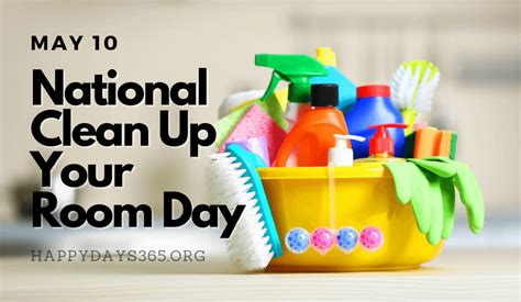 National Clean Up Your Room Day May Happy Days