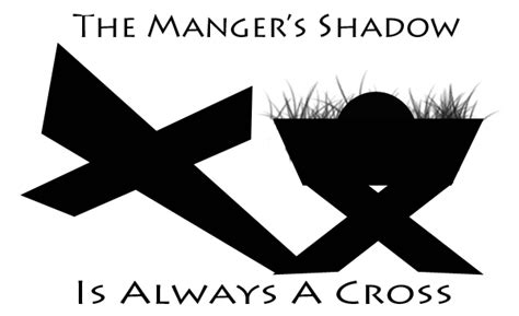 Manger And Cross The Mangers Shadow Is Always A Cross