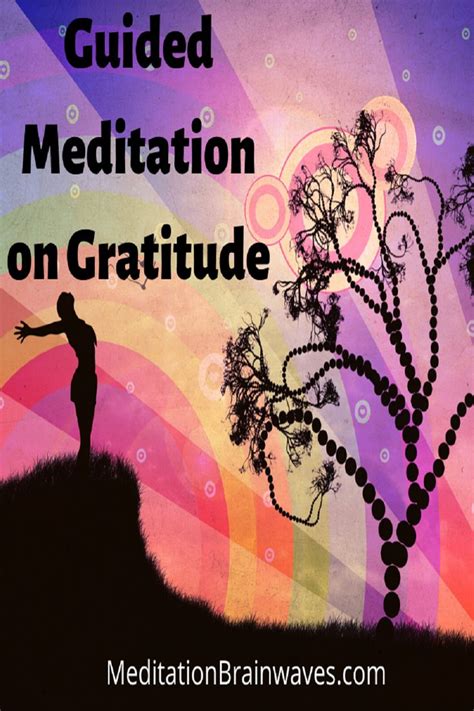 Gratitude Meditation Script 20 Minute Guided Meditation On Gratitude