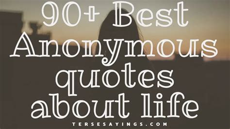 90 Best Anonymous Quotes About Life