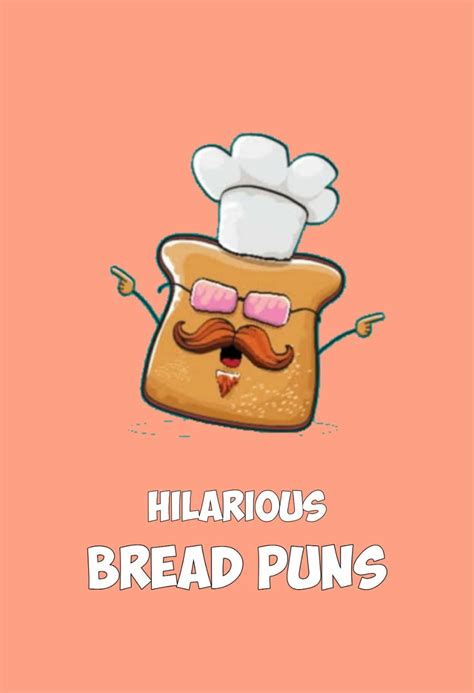 60 Bread Puns That Are Soft Delicious Nutritious And Funny Laughitloud
