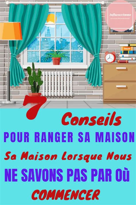 Conseils Simples Pour Vous Aider A Organiser Facilement Sa Maison