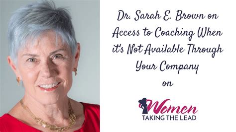 Dr Sarah E Brown On Access To Coaching When Its Not Available