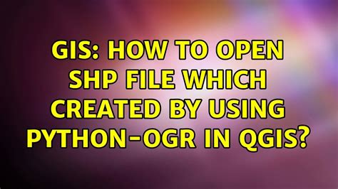 Gis How To Open Shp File Which Created By Using Python Ogr In Qgis